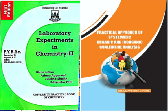 Dr. U.C. PATIL  PUBLISHED TWO BOOKS with  PRACTICAL APPROACH OF SYSTEMATIC ORGANIC AND INORGANIC QUALITATIVE ANALYSIS’   , ‘LABORATORY EXPERIMENTS IN CHEMISTRY-II’